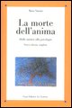 9788871668253 - La morte dell'anima. Dalla mistica alla psicologia