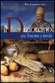 9788871668352 - Il dizionario della Toscana a tavola