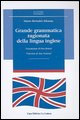 9788871668659 - Grande grammatica ragionata della lingua inglese