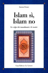 9788871669878 - Islam sì, Islam no. Le colpe dei musulmani e le nostre