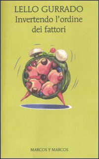 9788871685946 - Invertendo l'ordine dei fattori