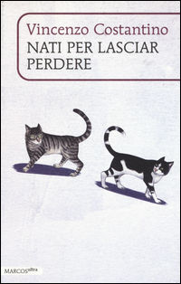9788871687360 - Nati per lasciar perdere
