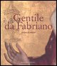 9788871795188 - Gentile da Fabriano. Un viaggio nella pittura italiana alla fine del gotico. Ediz. illustrata