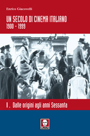 9788871804125 - Un secolo di cinema italiano 1900-1999