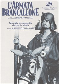 9788871805672 - L'armata Brancaleone di Mario Monicelli. Quando la commedia riscrive la storia