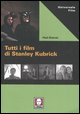 9788871807331 - Tutti i film di Stanley Kubrick