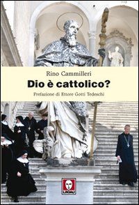 9788871808413 - Dio è cattolico?