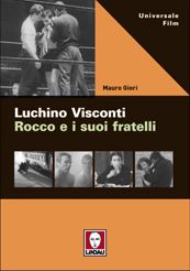 9788871809441 - Luchino Visconti. Rocco e i suoi fratelli