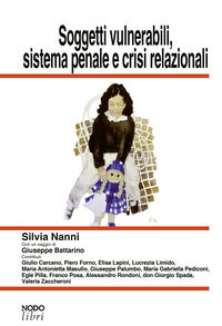 9788871853376 - Soggetti vulnerabili, sistema penale e crisi relazionali