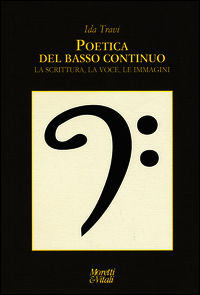 9788871866062 - Poetica del basso continuo. la scritura, la voce, le immagini