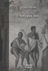 9788871867243 - Antiqua lux