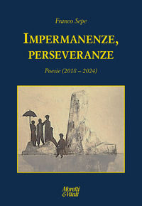 9788871869667 - Impermanenze, perseveranze (Poesie 2018-2024)