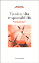 9788871884066 - Tecnica, vita, responsabilità