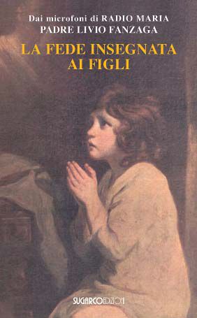 9788871986043 - La fede insegnata ai figli