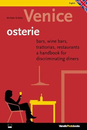 9788872003299 - Venice, osterie. Bars, wine bars, trattorias, restaurants, a handbook for discriminating diners