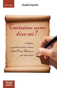 9788872035931 - Carissimo uomo dove sei?