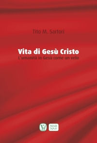 9788872036266 - Vita di Gesù Cristo. L'umanità in Gesù come un velo