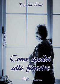 9788872110959 - Come quadri alle finestre