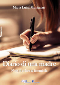 9788872111604 - Diario di una madre. Note di colore al femminile
