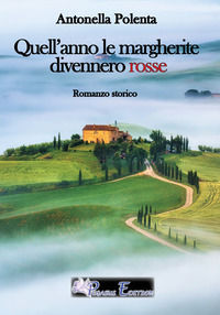 9788872112052 - Quell'anno le margherite divennero rosse