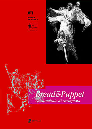 9788872180679 - Bread and puppet. La cattedrale di cartapesta. Catalogo della mostra