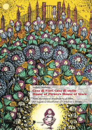 9788872181331 - Casa di fiori, casa di stelle-House of flowers, house of stars. Beni Montresor illustratore di libri per ragazzi