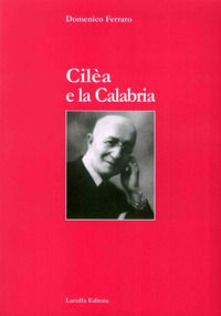 9788872212998 - Cilèa e la Calabria