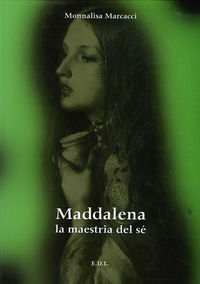 9788872215692 - Maddalena. La maestria del sé