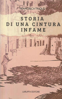 9788872216811 - Storia di una cintura infame
