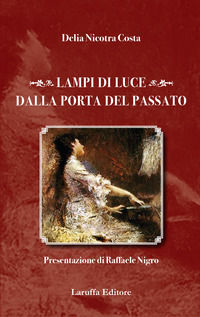 9788872218051 - Lampi di luce dalla porta del passato