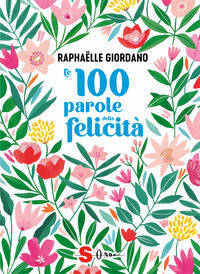 9788872241097 - Le 100 parole della felicità