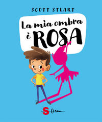 9788872241752 - La mia ombra è rosa. Ediz. a colori