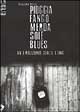 9788872265321 - Pioggia, fango, merda, sole, blues
