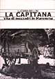 9788872267691 - La Capitana. Vita di mezzadri in Maremma
