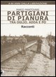 9788872268551 - Partigiani di pianura tra Oglio, Adda e Po