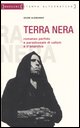 9788872268605 - Terra nera. Romanzo perfido e paradossale di cafoni e d'anarchia