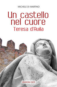 9788872296240 - Un castello nel cuore. Teresa d'Avila