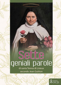 9788872297476 - Sette geniali parole di santa Teresa di Lisieux secondo Jean Guitton
