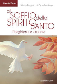 9788872298756 - Al soffio dello Spirito Santo. Preghiera e azione