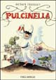9788872352052 - Pulcinella. Vita di Pulcinella e sue numerose avventure
