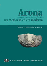 9788872450611 - Arona, porta da entrare in Lombardia. Tra Medioevo ed età moderna
