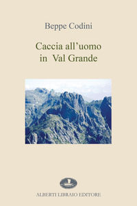 9788872453155 - Caccia all'uomo in Val Grande