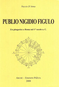 9788872522820 - Publio Nigidio Figulo. Un pitagorico a Roma nel 1°secolo a. C.