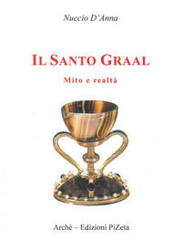 9788872522981 - Il Santo Graal. Mito e realtà