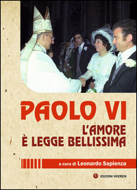 9788872634868 - Paolo VI. L'amore è legge bellissima