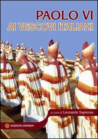 9788872635179 - Paolo VI ai vescovi italiani