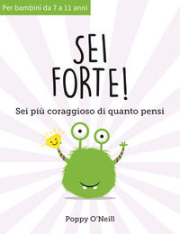 9788872738849 - Sei forte! Sei più coraggioso di quanto pensi
