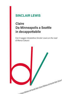 9788872747049 - Claire. Da Minneapolis a Seattle in decappottabile
