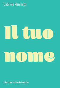 9788872749081 - Il tuo nome