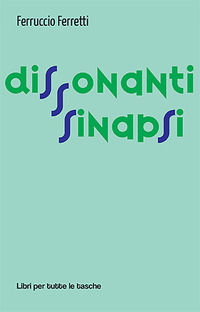 9788872749593 - Dissonanti sinapsi